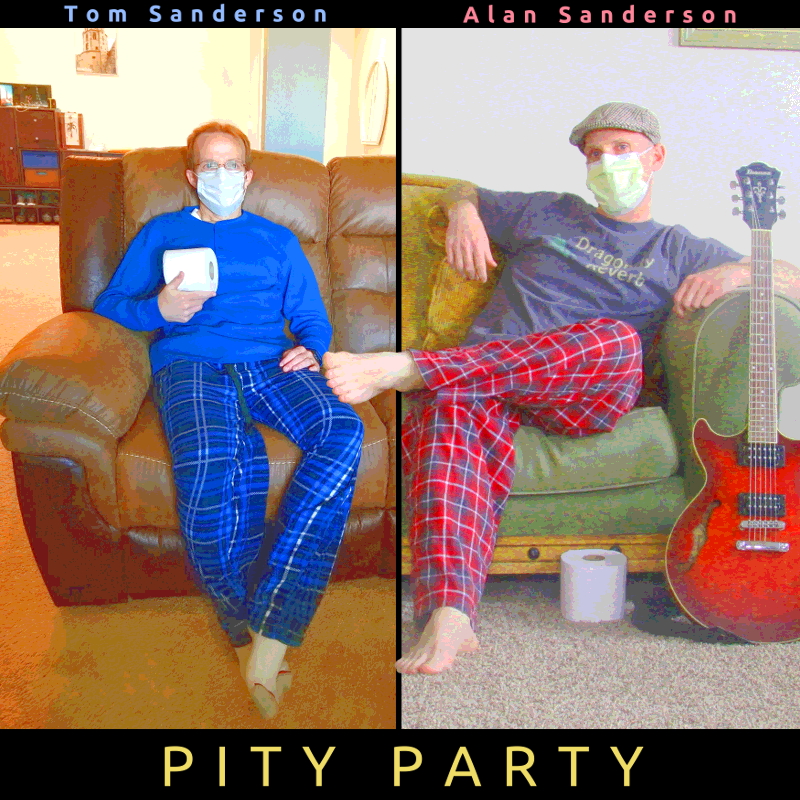 Tom and Alan Sanderson – Pity Party